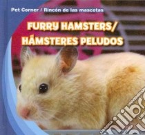 Furry Hamsters / Hamsteres Peludos libro in lingua di Kawa Katie
