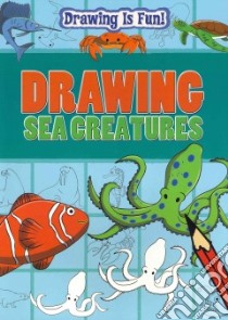 Drawing Sea Creatures libro in lingua di Clunes Rebecca