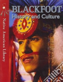 Blackfoot History and Culture libro in lingua di Dwyer Helen, Stout Mary