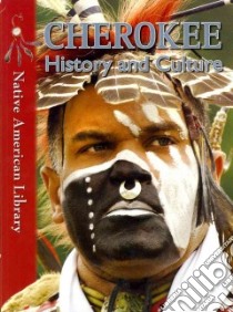 Cherokee History and Culture libro in lingua di Dwyer Helen, Birchfield D. L.