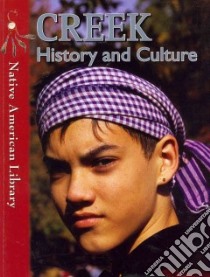 Creek History and Culture libro in lingua di Dwyer Helen, Stone Amy M., Conley Robert J. (CON)