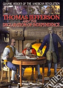 Thomas Jefferson and the Declaration of Independence libro in lingua di Jeffrey Gary, Boccanfuso Emanuele (ILT)