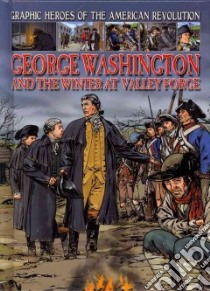 George Washington and the Winter at Valley Forge libro in lingua di Spender Nick