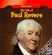 The Life of Paul Revere libro in lingua di Nelson Maria