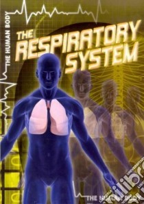 The Respiratory System libro in lingua di Shea John M. M.D.