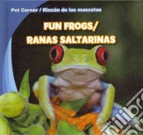 Fun Frogs / Ranas Saltarinas libro in lingua di Carraway Rose