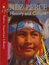 Nez Perce History and Culture libro in lingua di Dwyer Helen, Stout Mary A.