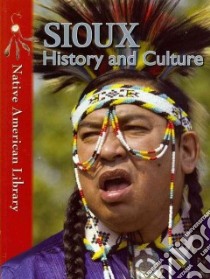 Sioux History and Culture libro in lingua di Dwyer Helen, Birchfield D. L.