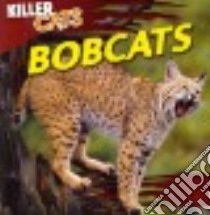 Bobcats libro in lingua di Grucella Ann
