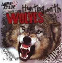 Hunting With Wolves libro in lingua di Gangemi Alphia
