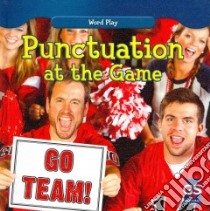 Punctuation at the Game libro in lingua di Connors Kathleen