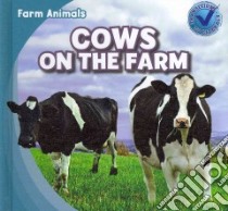 Cows on the Farm libro in lingua di Carraway Rose