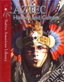 Aztec History and Culture libro in lingua di Dwyer Helen, Stout Mary