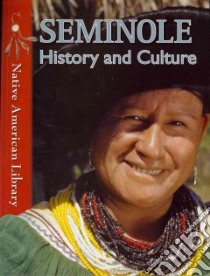 Seminole History and Culture libro in lingua di Dwyer Helen, Birchfield D. L., Conley Robert J. (CON)
