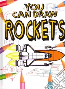 You Can Draw Rockets libro in lingua di Bergin Mark