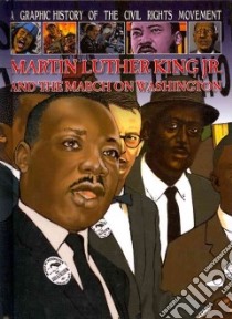 Martin Luther King Jr. and the March on Washington libro in lingua di Jeffrey Gary, Spender Nick (ILT)