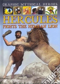 Hercules Fights the Nemean Lion libro in lingua di Jeffrey Gary, Riley Terry (ILT)