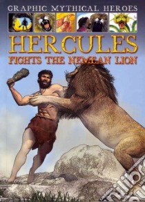 Hercules Fights the Nemean Lion libro in lingua di Jeffrey Gary, Riley Terry (ILT)