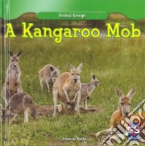 A Kangaroo Mob libro in lingua di Burke Johanna