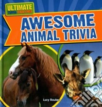 Awesome Animal Trivia libro in lingua di Rauker Lucy