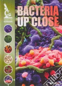 Bacteria Up Close libro in lingua di Roza Greg