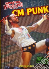 CM Punk libro in lingua di Nagelhout Ryan