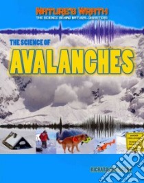 The Science of Avalanches libro in lingua di Spilsbury Louise