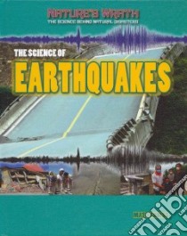 The Science of Earthquakes libro in lingua di Anniss Matt