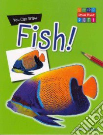 You Can Draw Fish! libro in lingua di Dicker Katie, Saunders Mike (ILT)