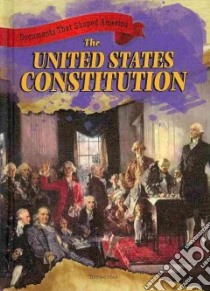 The United States Constitution libro in lingua di Shea Therese