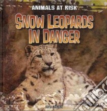 Snow Leopards in Danger libro in lingua di Maimone Sofia