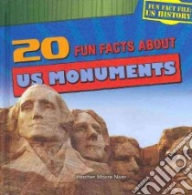 20 Fun Facts About US Monuments libro in lingua di Niver Heather Moore