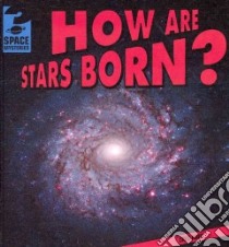 How Are Stars Born? libro in lingua di Roza Greg