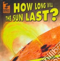 How Long Will the Sun Last? libro in lingua di Sabatino Michael, Shea Therese (EDT)
