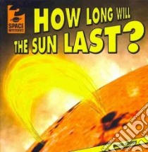 How Long Will the Sun Last? libro in lingua di Sabatino Michael