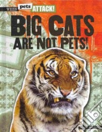 Big Cats Are Not Pets! libro in lingua di Marzolf Julie