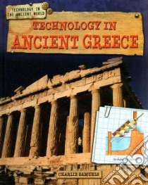 Technology in Ancient Greece libro in lingua di Samuels Charlie