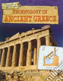 Technology in Ancient Greece libro in lingua di Samuels Charlie