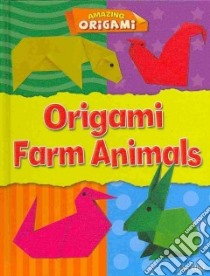 Origami Farm Animals libro in lingua di Miles Lisa
