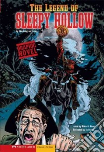 The Legend of Sleepy Hollow libro in lingua di Hoena Blake A. (RTL), Smith Tod (ILT), Irving Washington