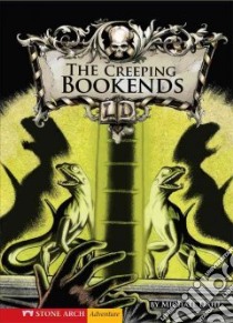 The Creeping Bookends libro in lingua di Dahl Michael, Kendall Bradford (ILT)