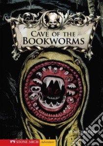 Cave of the Bookworms libro in lingua di Dahl Michael, Kendall Bradford (ILT)