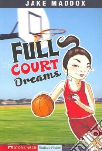 Full Court Dreams libro in lingua di Maddox Jake, Mourning Tuesday (ILT), Priebe Val