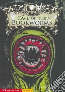 Cave of the Bookworms libro in lingua di Dahl Michael, Kendall Bradford (ILT)