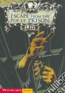 Escape from the Pop-Up Prison libro in lingua di Dahl Michael, Kendall Bradford (ILT)
