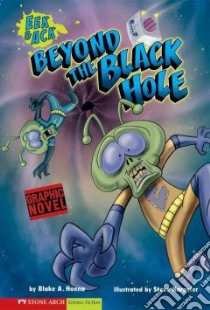 Eek & Ack: Beyond the Black Hole libro in lingua di Hoena Blake A., Harpster Steve (ILT)