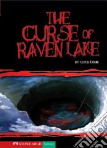 The Curse of Raven Lake libro in lingua di Kreie Chris, Nitzsche Shane (ILT)