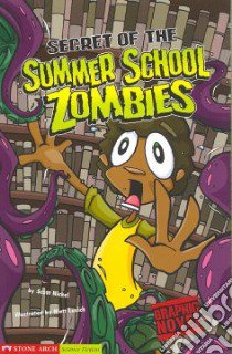 Secret of the Summer School Zombies libro in lingua di Nickel Scott, Luxich Matt (ILT)
