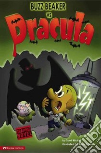Buzz Beaker Vs Dracula libro in lingua di Nickel Scott, Smith Andy J. (ILT)