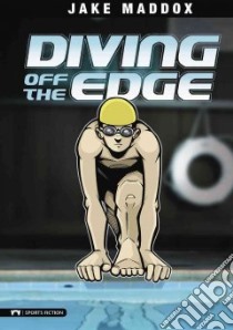 Diving Off the Edge libro in lingua di Maddox Jake, Tiffany Sean (ILT), Temple Bob